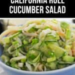 A blue bowl filled with California Roll Cucumber Salad, featuring sliced cucumber, crab sticks, and green onions tossed in a creamy dressing.