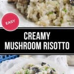 Close-up of Creamy Mushroom Risotto garnished with chopped herbs and grated cheese, served on a white plate. Text overlay reads "Easy Creamy Mushroom Risotto.