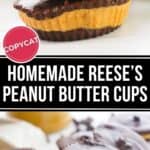 Two homemade peanut butter cups are stacked, with more in the background. Text reads: "Copycat Homemade Reese’s Peanut Butter Cup.
