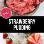 Two bowls of creamy Strawberry Pudding, topped with halved fresh strawberries and surrounded by whole berries, rest on a white surface. Text overlay reads "Easy Strawberry Pudding.