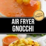 A hand dips a piece of Air Fryer Gnocchi into a bowl of red sauce. Below, a bowl is filled with more golden, crispy Air Fryer Gnocchi next to a container of savory sauce.