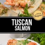 A piece of creamy Tuscan Salmon with spinach and herbs is served over white rice on a plate. Another piece of flavorful Tuscan Salmon is shown being lifted from a skillet. Text reads, "Tuscan Salmon.