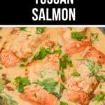 A skillet filled with Tuscan Salmon fillets in a creamy sauce with spinach and parsley, labeled "Tuscan Salmon.