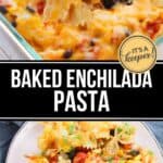 Enchilada Pasta baked with bow tie noodles, black beans, tomatoes, and melted cheese, served hot in a dish and on a white plate for a delicious twist on classic comfort food.