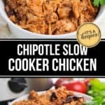 Two white bowls filled with Chipotle Slow Cooker Chicken, garnished with fresh cilantro, with a label reading "Chipotle Slow Cooker Chicken.