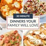 A collage of four different dinner dishes, including a skillet meal, a rice salad, spaghetti with chicken, and sub sandwiches, with a label stating “30 Minute Dinners Your Family Will Love.” Discover Easy Dinners perfect for Family Meals that make weeknights simple and delicious.
