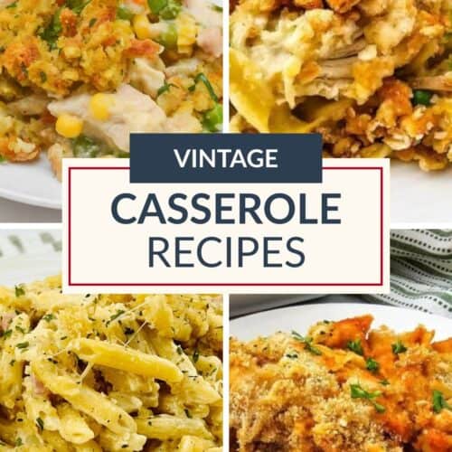 A collage of four different casseroles on plates surrounds a central label that reads "Vintage Casserole Recipes," celebrating the comforting flavors of grandma recipes.