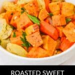 A bowl of roasted sweet potatoes and carrots with onions, garnished with parsley, sits beneath a text label reading "Roasted Sweet Potatoes and Carrots.