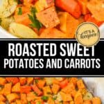 A bowl and a baking tray of Roasted Sweet Potatoes and Carrots, paired with onions and garnished with parsley. Text reads: "Roasted Sweet Potatoes and Carrots.
