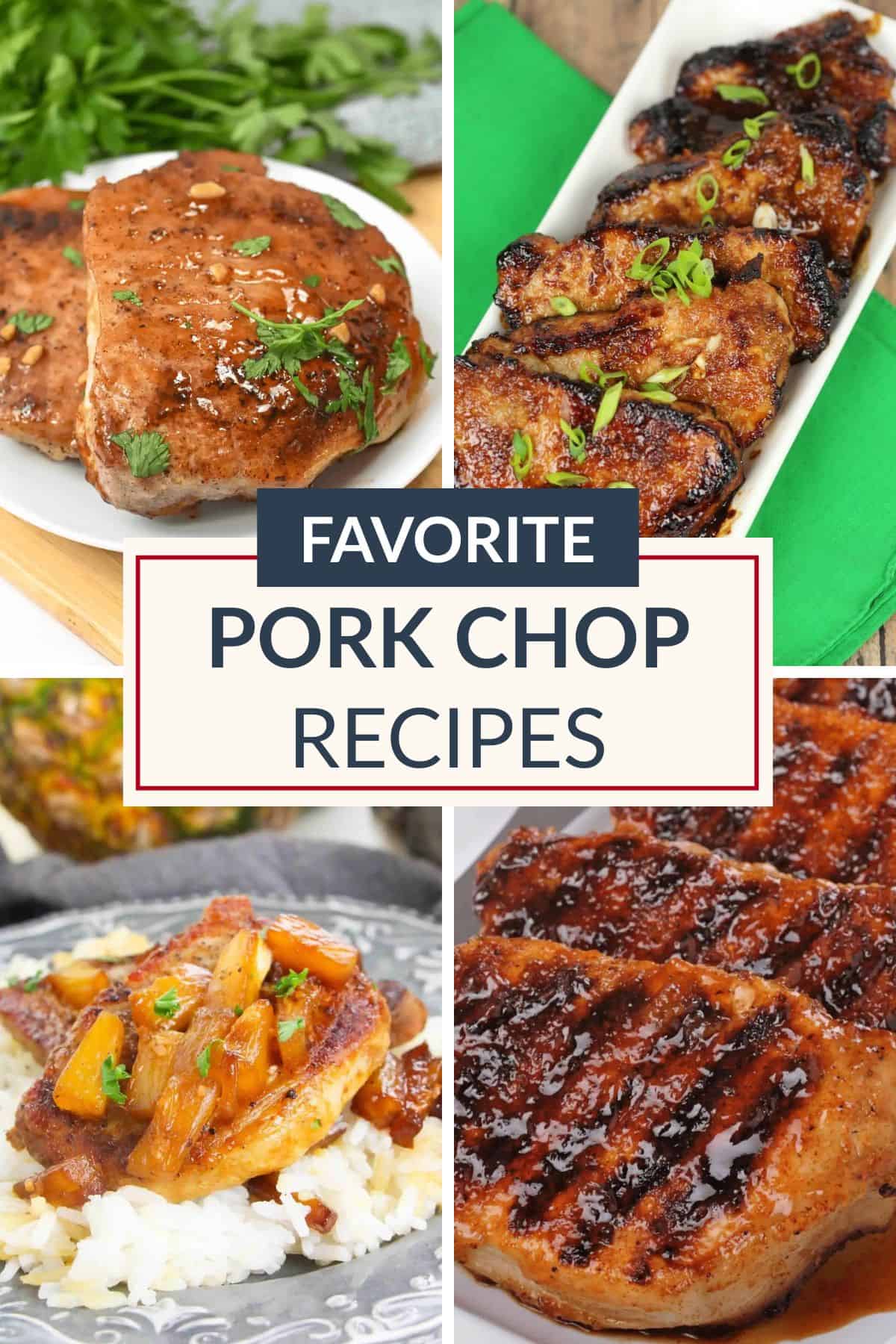 Four different cooked pork chop dishes are shown, each garnished or plated differently, surrounding a central text box that reads "Favorite Pork Chop Recipes." These easy pork chop recipes highlight a variety of flavors and presentation ideas perfect for any mealtime.