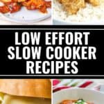 Four food dishes are shown: chicken wings, shredded meat on rice, a sandwich with meat and peppers, and a bowl of chili, with text reading "Low Effort Slow Cooker Recipes." Discover Easy Slow Cooker Meals perfect for effortless cooking any night of the week.