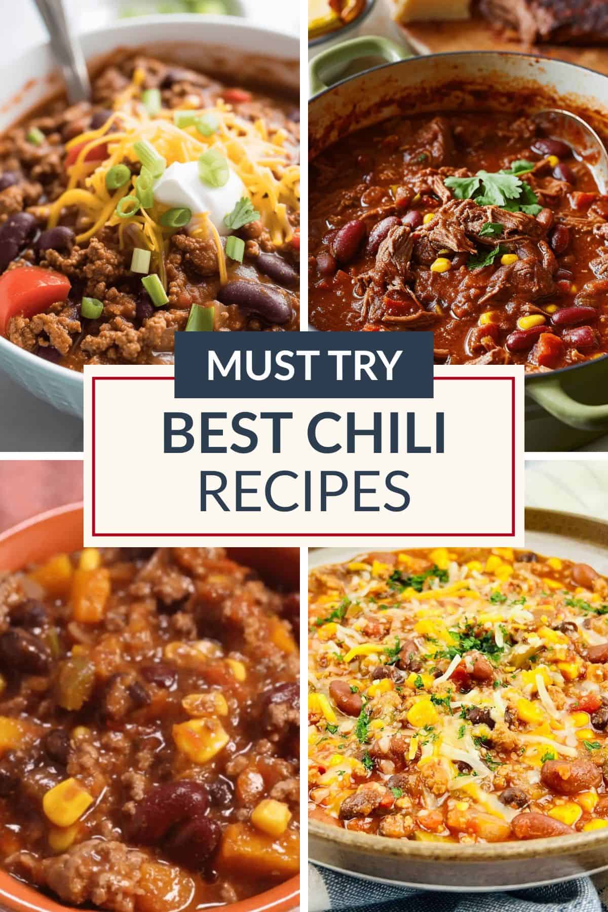 Four different bowls of chili, each showcasing unique toppings, are arranged around a central text box that reads "Must Try Best Chili Recipes." These delicious chili recipes highlight the bold flavors and creativity that go into making the best chili dishes.