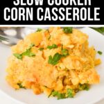 A serving of Slow Cooker Corn Casserole is plated and garnished with chopped parsley, featured under a title labeling it as "Easy Slow Cooker Corn Casserole.