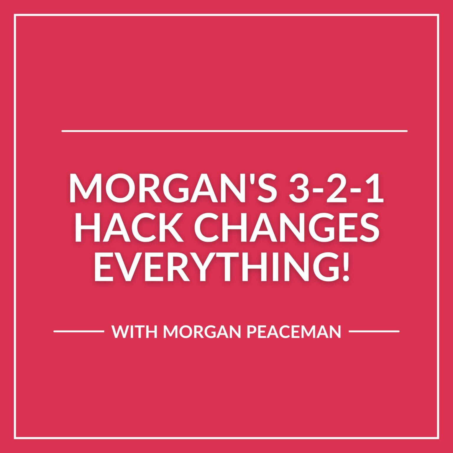 Behind the Recipe Episode 60 with a title Morgan's 3-2-1 Hack Changes Everything! with guest Morgan Peaceman