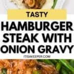 Enjoy our delicious Hamburger Steak with Onion Gravy, served over creamy mashed potatoes and a side of fresh green beans. Text reads: "Tasty Hamburger Steak with Onion Gravy.