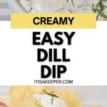 A bowl of creamy Dill Dip garnished with fresh dill, with a hand dipping a potato chip into the dip. Text overlay reads "Creamy Easy Dill Dip, itisakeeper.com".