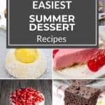 A collage of six easy desserts, each perfect for summer, with a centered text overlay that reads "Easiest Summer Dessert Recipes.
