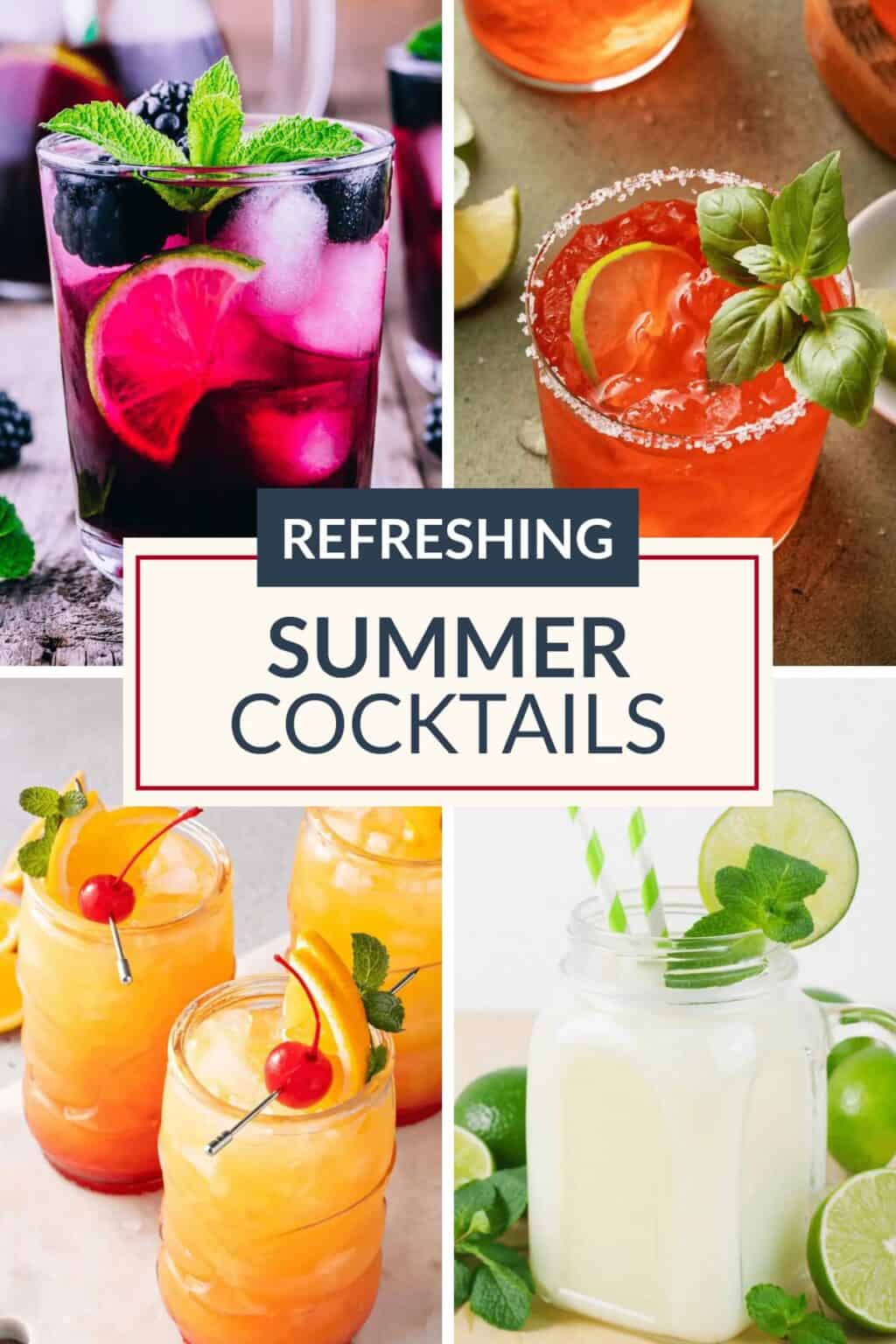 Collage of four colorful Refreshing Summer Cocktails, each garnished with fruit and herbs, centered around a label that reads "Refreshing Summer Cocktails.