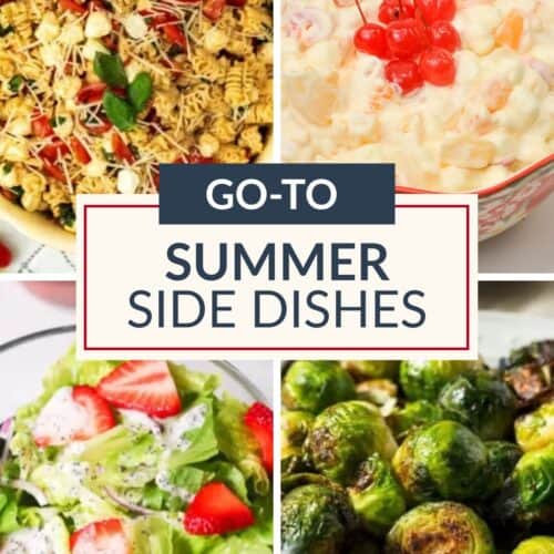 A collage of four delicious summer side dishes—pasta salad, fruit salad with cherries, green salad with strawberries, and roasted Brussels sprouts. Text overlay reads "Go-To Summer Side Dishes.