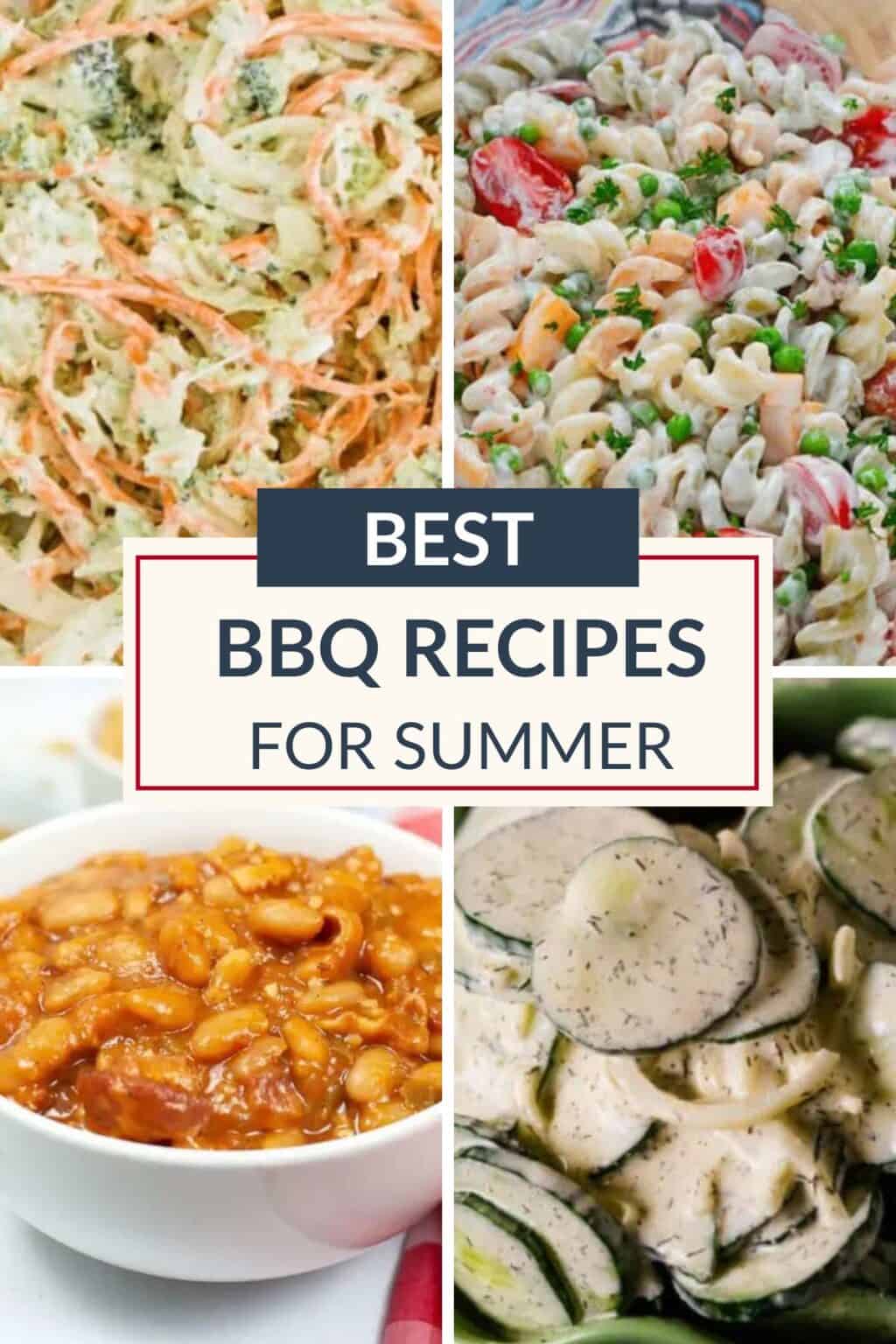 Four summer barbecue side dishes: coleslaw, pasta salad, baked beans, and cucumber salad, with a central text reading "Best BBQ Recipes for Summer." These must-try summer recipes will elevate your next cookout and showcase the best BBQ flavors of the season.