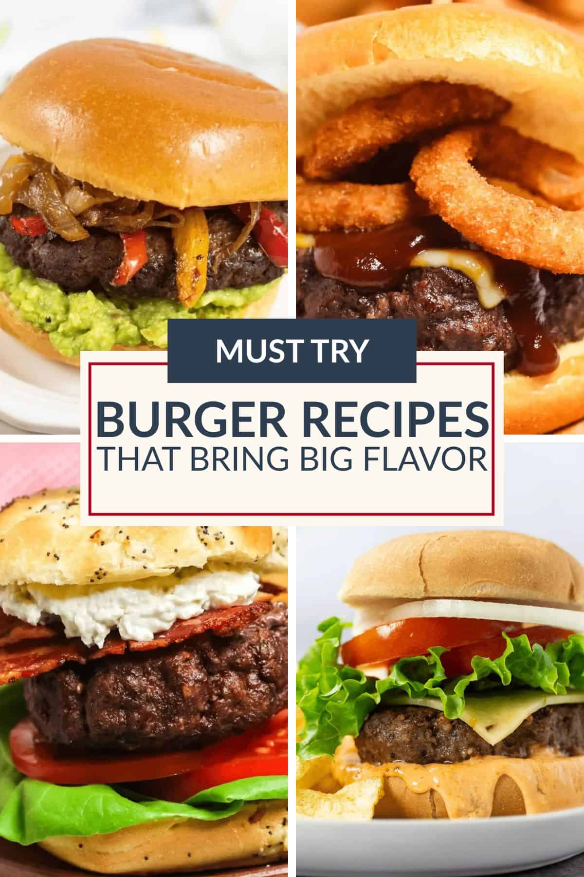 A collage of four gourmet burgers with various toppings and the text "Must Try Burgers That Bring Big Flavor" in the center.