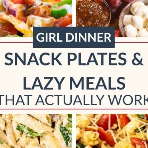 A vibrant collage of various snack plates and easy meals surrounds a central sign reading “Girl Dinner: Snack Plates & Lazy Meals That Actually Work,” capturing the essence of effortless Girl dinners.
